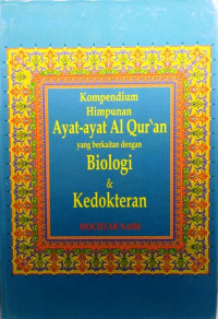 kompendium ayat-ayat al qur'an yang berkaitan dengan biologi & kedokteran