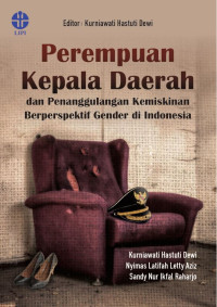 Perempuan Kepala Daerah dan Penanggulangan Kemiskinan Berspektif Gender di Indonesia (E-Book)