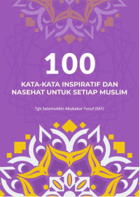Image of 100 Kata-Kata Inspiratif dan Nasehat Untuk Setiap Muslim (E-Book)