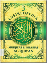 Ensiklopedia mukjizat & khasiat al-qur'an 3