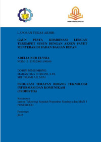 Image of Tugas Akhir GAUN
PESTA
KOMBINASI
LENGAN
TEROMPET SUSUN DENGAN AKSEN PAYET
MENYEBAR DI BADAN BAGIAN DEPAN (E-Book)