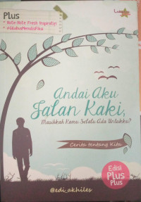 Image of Andai Aku Jalan Kaki, Masihkah Kamu Selalu Ada Untukku?