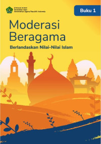 Moderasi Beragama Berlandaskan Nilai-Nilai Islam (E-Book)