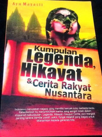 Kumpulan legenda, hikayat & cerita rakyat nusantara