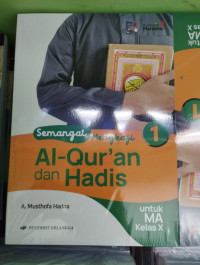 Semangat Mengkaji AL QUR'AN Dan HADIS MA Kelas X