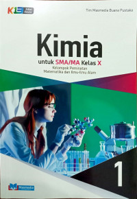 KIMIA Untuk SMA/MA Kelas X  Kurikulum 2013