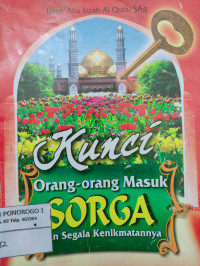 Kunci orang-orang masuk surga dan segala kenikmatannya