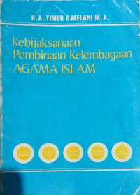 kebijaksanaan pembinaan kelembagaan agama islam