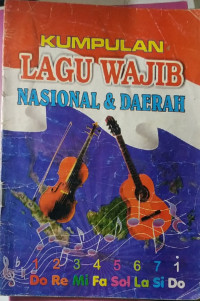 kumpulan lagu wajib nasional dan daerah