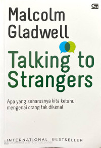Image of Talking to Strangers : Apa yang seharusnya kita ketahui mengenai orang yang tak dikenal