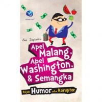 Apel malang, apel washington dan semangka (rujak humor ala koruptor)