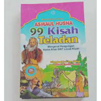 Asmaul husna 99 kisah teladan : mengenal keagungan nama Allah SWT lewat kisah