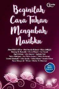 beginilah cara tuhan mengubag nasibku