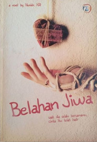 Belahan jiwa : saat dia slalu bersamamu, cinta itu telah hadir