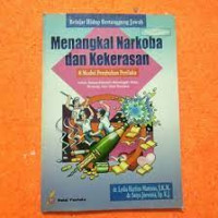 belajar hidup bertanggung jawab : menangkal narkoba dan kekerasan