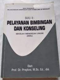 buku iii : pelayanan bimbingan dan konseling sekolah menengah umum (smu)