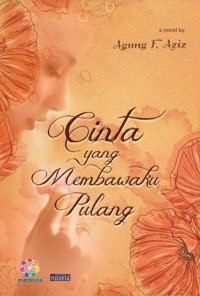 Cinta yang membawaku pulang