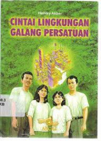 Cintai lingkungan galang persatuan