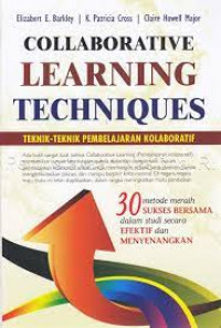 Collaborative learning techniques : teknik-teknik pembelajaran kolaboratif