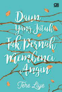 Daun yang jatuh tak pernah melupakan angin