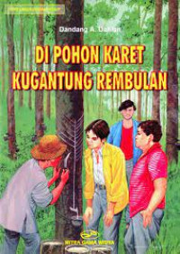 Di pohon karet kugantung rembulan