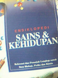 ENSIKLOPEDI SAINS DAN KEHIDUPAN