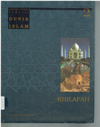 Ensiklopedia tematis dunia islam jilid 2 khilafah
