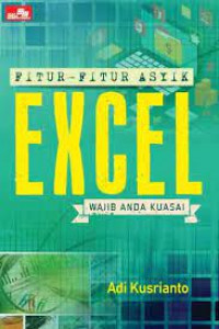 Fitur-fitur asyik excel wajib anda kuasai