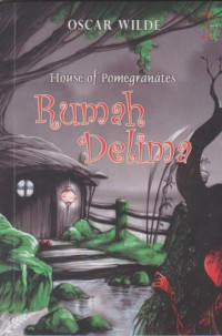 House of pomegranates : rumah delima