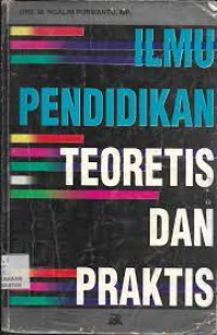 ilmu pendidikan teoreris dan praktis