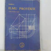 Ilmu proyeksi : untuk sekolah teknik