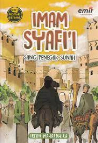 imam syafi'i : sang penegak sunah