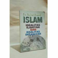 islam idealitas ilahiyah dan realitas insaniyah