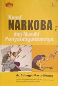 Kenali Narkoba dan Musuhi Penyalahgunaaannya