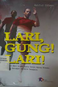 lari, gung! lari!