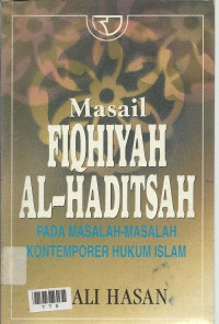 Masail fiqhiyah al-haditsah : pada masalah-masalah kontemporer hukum islam