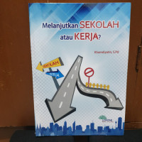 Melanjutkan sekolah atau kerja?