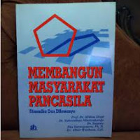 membangun masyarakat pancasila dan dilemanya