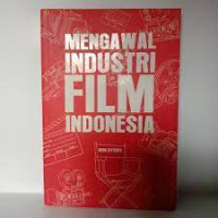 Mengawal industri film indonesia