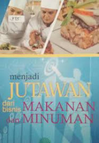 menjadi jutawan dari bisnis makanan dan minuman