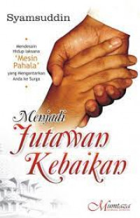 Menjadi jutawan kebaikan