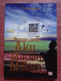 Persaksikan aku muslim militan