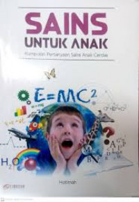 Sains untuk anak : kumpulan pertanyaan sains anak cerdas
