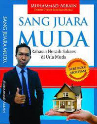 Sang juara muda rahasia meraih sukses di usia muda
