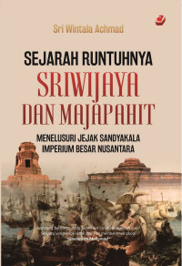 Sejarah runtuhnya sriwijaya dan majapahit