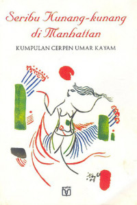 Seribu kunang-kunang di Manhattan : (kumpulan cerpen)
