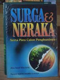 surga dan neraka serta para calon penghuninya