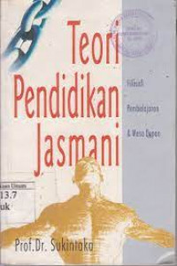 teori pendidikan jasmani : filosofi pembelajaran dan masa depan