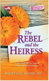 The rebel and the heiress