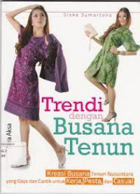 Trendi dengan busana tenun